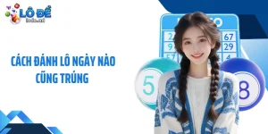 Cách Đánh Lô Ngày Nào Cũng Trúng - Tư Duy Chọn Số Ổn Định