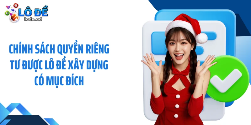 Chính sách quyền riêng tư được Lô đề xây dựng có mục đích