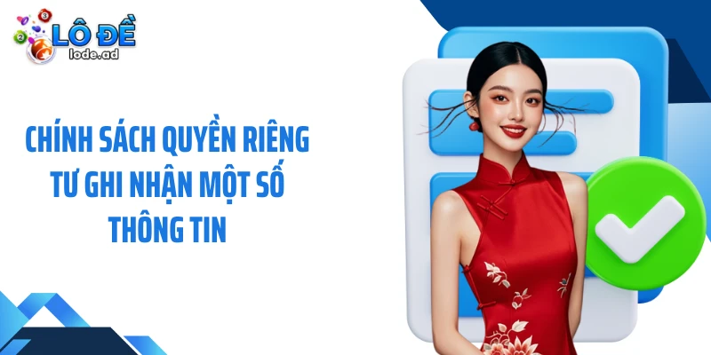 Chính sách quyền riêng tư ghi nhận một số thông tin