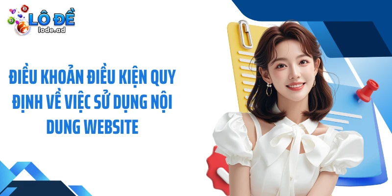 Điều khoản điều kiện quy định về việc sử dụng nội dung website